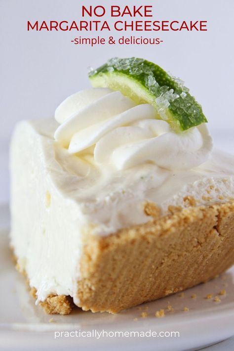 One slice of this No Bake Margarita Cheesecake and you will think you are having a drink of your favorite cocktail.  Complete with tequila, this no bake cheesecake is loaded with lime flavor and a creamy light texture.  Put the filling into a premade crust for a time saver and serve to your friends and family. #practicallyhomemade #nobakemargaritacheesecake #nobakecheesecake #limecheesecake #limedessert #limepie #cheesecake #margaritacheesecake #tequila #adultdessert Margarita Cheesecake, Practically Homemade, Lime Desserts, Lime Cheesecake, Baked Cheesecake Recipe, Bake Cheesecake, No Bake Cheesecake, Time Saver, Cheesecake Recipe