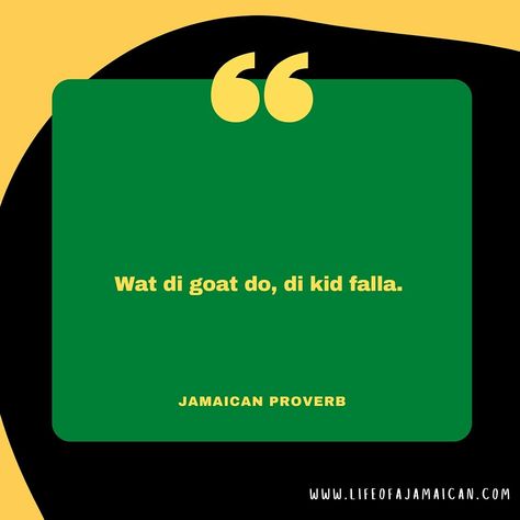 Lead the way, adults Jamaican Sayings, Jamaican Proverbs, Jamaican Quotes, Jamaica Culture, Proverbs Quotes, Lead The Way, Jamaica, Proverbs, Anime Drawings