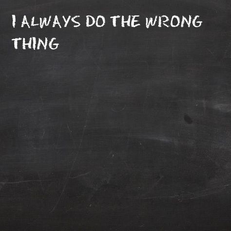 I always do the wrong thing...at the wrong time... :-/ She Broke My Heart, Wrong Quote, She Left Me, Wrong Time, Describe Me, Feeling Blue, My Heart Is Breaking, How I Feel, Life Lessons