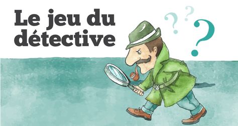 Le jeu du détective - jeu d'observation - amedejoueur.com - Tests & idées de jeux pour vos loisirs Diy Anniversaire, Jean Cocteau, Escape Game, Detective