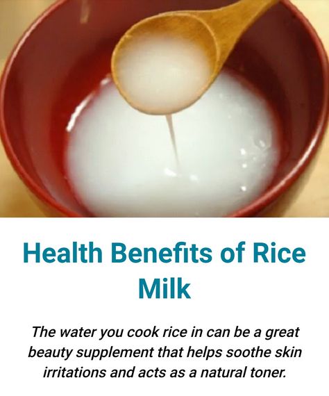 Rice Milk Benefits, Rice Milk Soap, Benefits Of Rice, Milk Benefits, Thai Rice, Natural Toner, Rice Water, Beauty Supplements, Grooming Tips