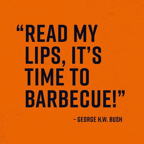 Bbq Memes Funny, Bbq Humor, Spice Quotes, Bbq Quotes, Foodie Quotes, Read My Lips, Bbq Party Invitations, Bbq Signs, Bbq Catering