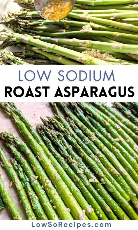 Low Sodium Roasted Asparagus Low Sodium Side Dishes Healthy, Low Sodium Sides Dishes, Low Sodium Vegetables, Low Salt Recipes Dinners, Low Sodium Side Dishes, No Salt Recipes Meals Easy, Cardiac Recipes, Low Sodium Breakfast, Fresh Veggie Recipes