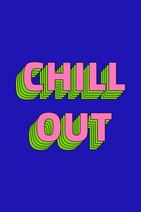 Quotes About Being Chill, Chill Out Quotes, Layered Typography, Party Typography, Comic Book Writing, Peace Sticker, Pod Business, Chill Out, Blue Pen