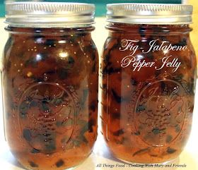 Cooking With Mary and Friends: Fig-Jalapeno Pepper Jelly Peach Pepper Jelly, Fig Jelly, Fig Preserves Recipe, Jalapeno Pepper Jelly, Pepper Jelly Recipes, Fig Jam Recipe, Jalapeno Jam, Jalapeno Jelly, Jalapeno Pepper