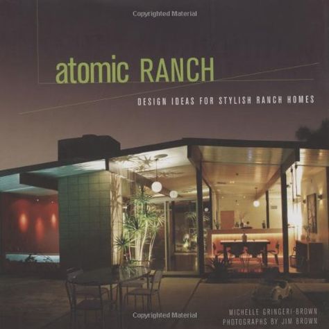 Atomic Ranch: Design Ideas for Stylish Ranch Homes: Gringeri-Brown, Michelle Atomic Ranch House, Joseph Eichler, Mid Century Modern Ranch, Modern Ranch House, Ranch Design, Atomic Ranch, Ranch Homes, Mid Century Ranch, Mid Century Home