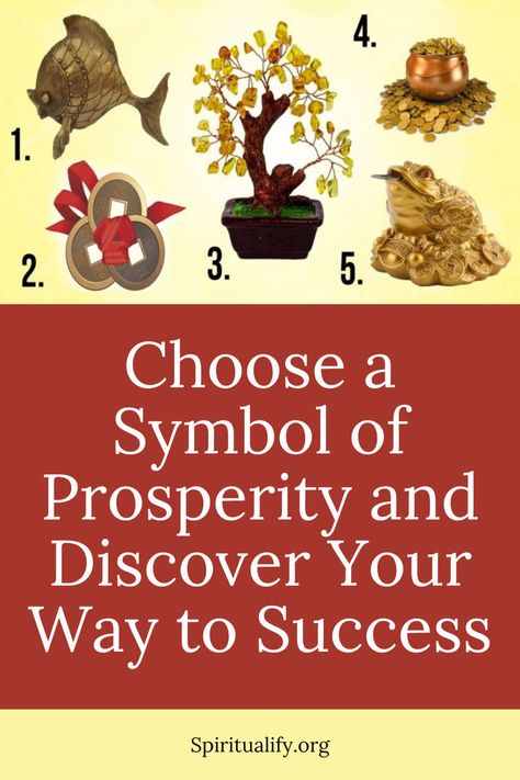 Choose a Symbol of Prosperity and Discover Your Way to Success Way To Success, Spiritual Path, A Symbol, Pick One, Good Luck, Tap, Discover Yourself