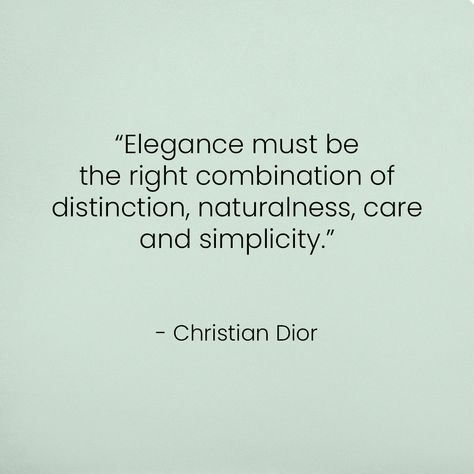 Words of inspiration from none other than Christian Dior. Dior Quotes Inspiration, Elegant Quotes Woman Classy Words, Christian Dior Quotes, Dior Quotes, Elegance Quotes, Insta Caption, Yonsei University, Lady Quotes, Fashion Quote