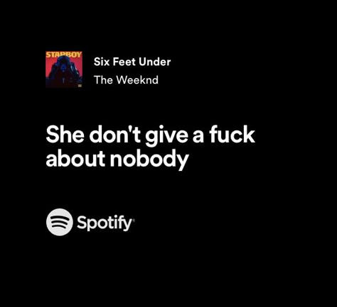 #theweeknd #lyrics #lyricsforbaddies Six Feet Under The Weeknd, The Weekend Lyric, The Weeknd Lyrics Aesthetic, The Weeknd Spotify Lyrics, The Weekend Lyrics, The Weekend Quotes, Lyrics The Weeknd, Bad Lyrics, The Weeknd Lyrics