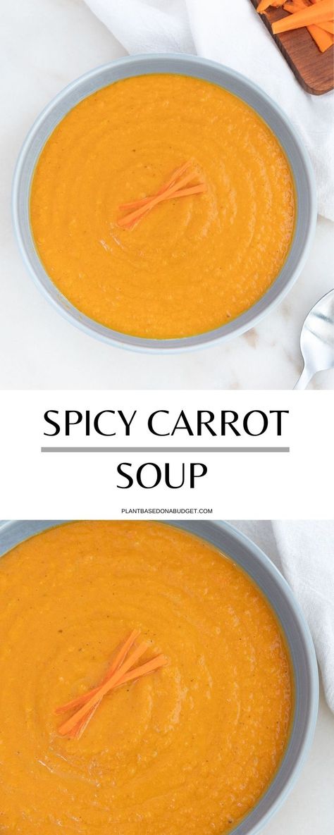 Spicy Carrot Soup | Plant-based on a Budget | #carrot #soup #spicy #vegan #plantbasedonabudget Spicy Vegetarian Soup Recipes, Vegan Breakfast Soup, Easy Vegan Winter Recipes, Spicy Carrot Soup, Spicy Vegan Soup, Spicy Soup Recipes For Colds, Carrot Soup Recipes Easy, Vegan Carrot Soup, Curried Carrot Soup