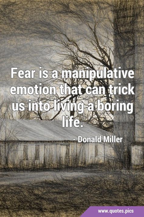 Fear is a manipulative emotion that can trick us into living a boring life. #Life #Emotions Citation Courage, Conquer Fear, Fear Quotes, Courage Quotes, Know Thyself, Boring Life, Quotes Pics, Lose Something, Robert Louis Stevenson