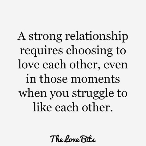 “A strong relationship requires choosing to love each other, in those moments when you struggle to like each other.” #amen #great #relationship #love #quotes #elisabethprinceton #life #coach #marriage #married Best Couple Quotes, Strong Relationship Quotes, Struggle Quotes, Relationships Are Hard, Relationship Advice Quotes, Relationship Struggles, Hard Quotes, Cute Couple Quotes, John Maxwell