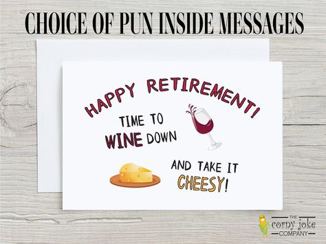 Cheese Puns, Happy Retirement Cards, Funny Retirement Cards, Wine Puns, Personalized Retirement Gifts, Funny Retirement, Corny Jokes, Wine And Cheese, Puns Jokes