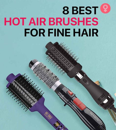 These Are The 8 Best Hot Air Brushes For Fine Hair In 2022 Hair Dryers Best, Volume Hairstyles For Fine Hair, Fine Hair Styling Tips, Best Styling Products For Fine Hair, Best Hair Styling Tools For Fine Hair, Hot Brush Styling Short Hair, Hot Tools Hair Dryer Brush, Best Hair Brush For Fine Hair, Hot Air Brush Short Hair