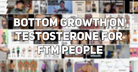 Learn about bottom growth on testosterone for FTM people: what to expect, timeline, and how to maximize results. Ftm People, Testosterone Ftm, Ftm Testosterone, Ftm Dysphoria, Bottom Surgery, Testosterone Boosting Foods, Testosterone Therapy, Non Binary, Side Effects