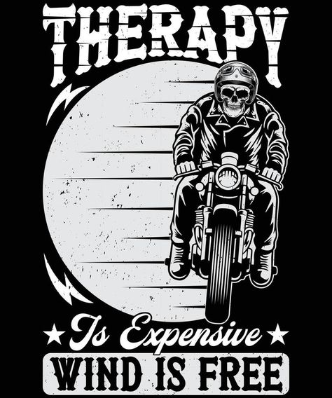 Therapy is expensive t-shirt design for motorcycle lovers Tato Motorcycle, Biker T Shirt Design, Motorcycle T Shirt Design, Motorcycle Shirt Design, Motorcycle Tshirt Design, Travel Graphic Design, Motorcycle Adventure Travel, Motorcycles Logo Design, Motorcycle Shirts