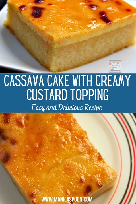 Cassava Cake Cassava Cake Recipe Filipino, Cassava Cake Recipe, Vanilla Custard Sauce, Asian Inspired Desserts, The Kitchen Is My Playground, Amazing Dessert Recipes, Cassava Cake, Tropical Desserts, Custard Sauce