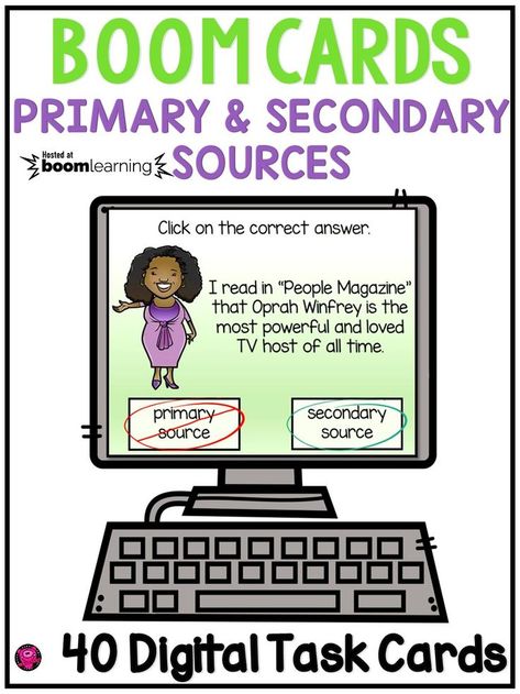 Primary and Secondary Sources Interactive BOOM Cards™ hosted on Boom Learning are great for third, fourth, and fifth grade students to learn about which source is most reliable and the differences in the two. This deck includes 40 illustrated digital self checking task with short reading passages for students to read and click on either primary source or secondary source and get immediate feedback. Digital Learning | Boom Cards on Boom Learning | Interactive Digital Resources Primary And Secondary Sources, Grammar Skills, Secondary Source, Literacy Lessons, 3rd Grade Classroom, Social Studies Activities, Language Arts Lessons, Informational Writing, Busy Teacher