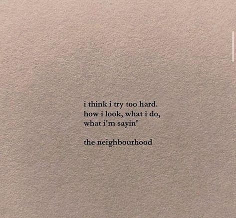 The Neighbourhood Lyrics, Neighborhood Quote, Romantic Book Quotes, Hard Quotes, Song Lyric Quotes, Quotes And Notes, Poem Quotes, Deep Thought Quotes, Song Quotes