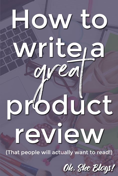 Blogging Tips: Here's what you need to know if you want to start writing product reviews for your blogs, including what you need to include to write a great product review. via @ohsheblogs How To Write Reviews, How To Write A Review For A Business, How To Write A Review, Blogging Money, Review Writing, Pinterest Tutorial, French Pharmacy, Internet Shopping, Copywriting Tips