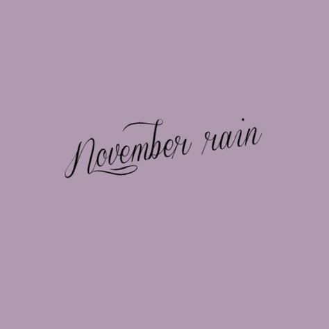 November Rain Quotes, November Rain Tattoo Ideas, November Rain Tattoo, Rainy Tattoo, Rain Tattoo, Betty Boop Tattoos, November Quotes, Rain Quotes, November Rain