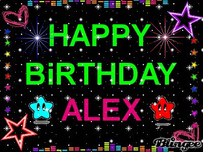 HAPPY BIRTHDAY!! Alex - The eBay Community Happy Birthday Alex Images, Happy Birthday Alexandra, Birthday Wishes Gif, Funny Happy Birthday Wishes, Birthday Wishes Greetings, Happy Birthday Son, Happy Birthday Girls, Happy Birthday Frame, Birthday Wishes Funny