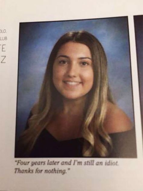 Four Years Later And I'm Still An Idiot Senior Quote Ideas, Best Senior Quotes, Best Yearbook Quotes, High School Quotes, Senior Yearbook Quotes, Funny Yearbook Quotes, Senior Year Quotes, Funny Yearbook, Abi Motto