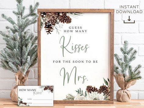 THIS IS A NON-EDITABLE DIGITAL DOWNLOAD - YOU ARE RESPONSIBLE FOR PRINTING Hosting a winter themed bridal shower? This printable guess how many kisses game sign is ready for you to download and print right after purchase! Perfect for any rustic or christmas themed bridal showers or bachelorette parties this winter season! Comes with the matching guessing card as well. No need to wait or stress over planning, Instantly download after purchasing and print within minutes! WHAT IS INCLUDED? JPG & PD December Bridal Shower Ideas, Winter Bridal Shower Themes, Winter Engagement Party, Games Sign, Soon To Be Mrs, Christmas Bridal Showers, Winter Bridal Showers, Candy Games, Christmas Shower