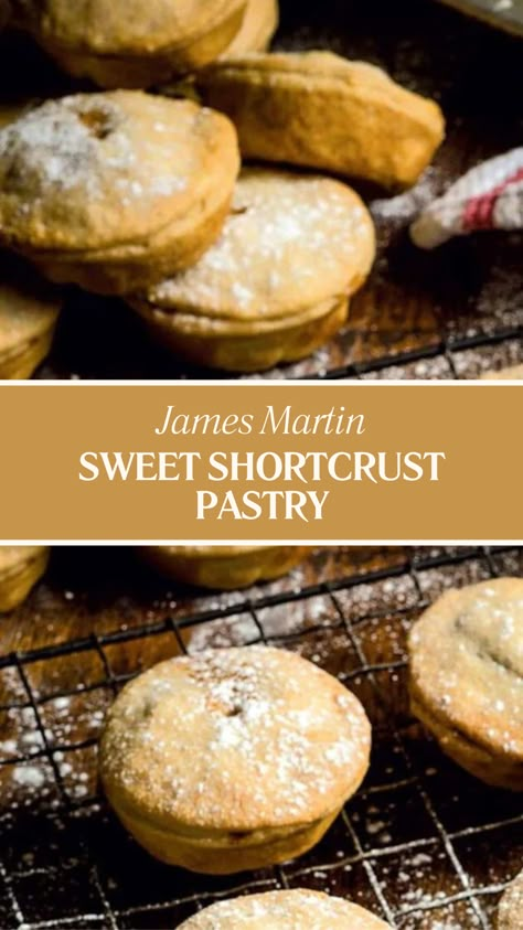 James Martin Sweet Shortcrust Pastry Shortcrust Pastry Recipe, Sweet Shortcrust Pastry Recipe, James Martin Recipes, Shortcrust Pastry Recipes, Pastry Recipe, Butter Icing, Sweet Butter, Baking Basics, Chefs Table