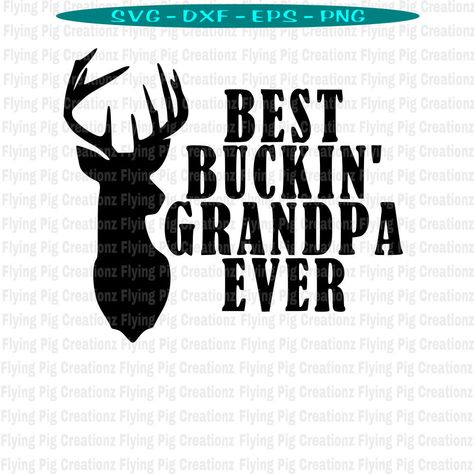 Cruict Crafts, Hunting Svg Free, Lamb Quotes, Grandpa Quotes, Best Papa Ever, Grandpa Svg, Cricut Htv, Xmas Quotes, Hunting Quotes