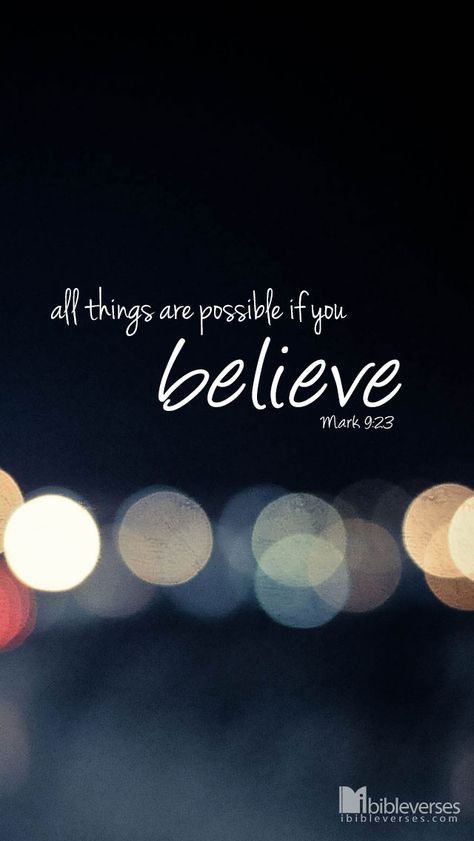 Free Download at http://ibibleverses.christianpost.com/?p=13664  “‘If you can’?” said Jesus. “Everything is possible for one who believes.” -Mark 9:23  #believe #bible #Mark #possible Everything Is Possible If You Believe, Mark 9 23 Wallpaper, Mark 9:23 Bible, Bible Verse Images, Mark 9 23, Grad Quotes, Verse Images, Spiritual Motivation, Faith And Hope