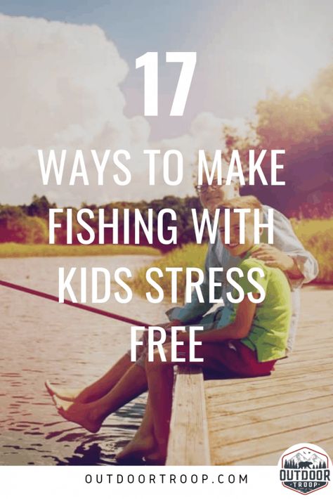 Fishing with kids can be so much fun, but also extremely stressful! Here, you will find 17 tips to make fishing with kids stress free! #tips #hacks Fishing With Kids, Trout Fishing Tips, Walleye Fishing, Kids Fishing, Ocean Fishing, How To Get Better, Fishing Guide, Types Of Fish, Lake Fishing