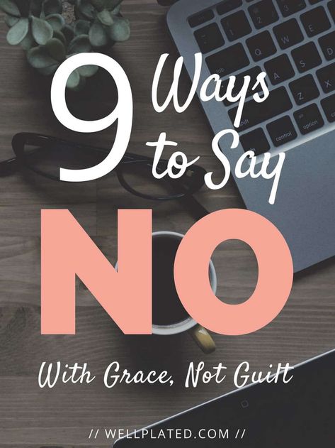 Different Ways To Say No, How To Learn To Say No, How To Tell Someone No Nicely, The Art Of Saying No, Ways To Say No Nicely, Nice Ways To Say No, How To Say No Nicely, Learn To Say No, Organization Culture