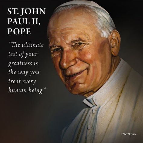 Saint John Paul Ii Quotes, Pope John Paul Ii Quotes, John Paul Ii Quotes, Saint John Paul Ii, Pope Saint John Paul Ii, San Juan Pablo Ii, St John Paul Ii, Saint Quotes Catholic, Human Dignity