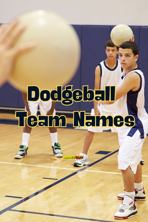 Dodgeball team names Dodgeball Team Names, Fun Team Names, Hilarious Puns, Thunder Strike, Roman Names, Powerful Names, Creative Names, Storm Surge, The Blitz