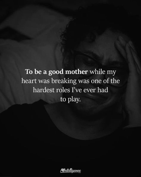 To be a mother while my heart was breaking.... Mothers Quotes To Children, Struggle Quotes, Love My Son, Wishes For Daughter, Mothers Love Quotes, Mom Life Quotes, Son Quotes, Quotes About Motherhood, Single Mother