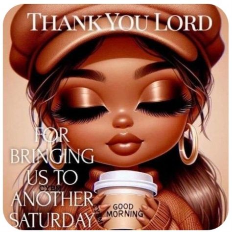 Black Saturday Quotes, Svg Prints, Women Affirmations, Godly Women Quotes, Saturday Morning Quotes, Happy Saturday Images, Black Queen Quotes, Good Morning Sister Quotes, Saturday Greetings