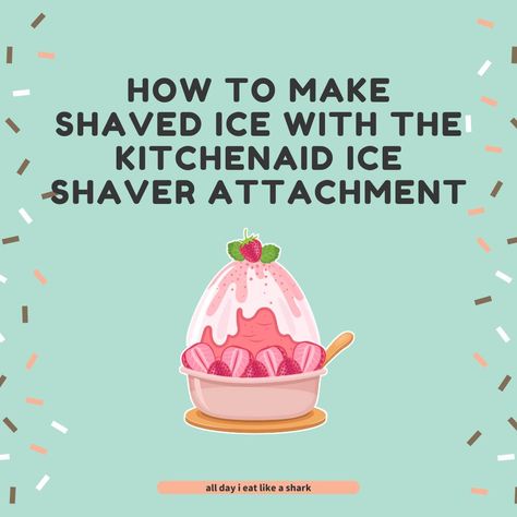 Escape the heat with the KitchenAid Shaved Ice Attachment. Create a frozen paradise at home with expertly crafted shaved ice treats. Ice Recipes, Shaved Ice Recipe, Ice Recipe, Ice Shavers, Shave Ice, Mango Chunks, Cooking Club, Strawberry Syrup, Refreshing Desserts