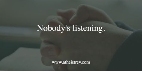 Prayer Fails Because Nobody's Listening Nobody Listens To Me, Nobody Listens, Shared Reading, Christian Living, Getting Pregnant, Christian Faith, Fails, Me Quotes, How To Become