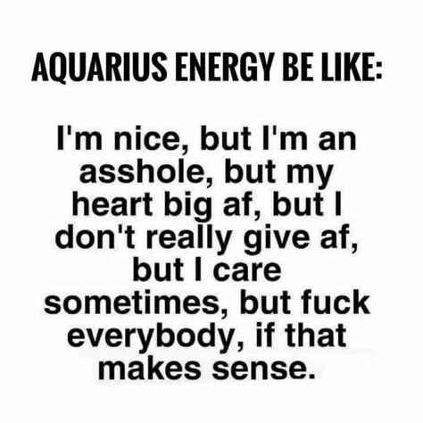 Aquarius Funny, Aquarius Energy, Libra Pisces, Aquarius Aesthetic, Capricorn Leo, Virgo Aries, Aquarius Traits, Aquarius Truths, Aquarius Life