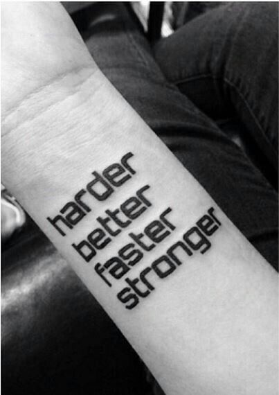 Tattoo harder better faster stronger Strong Tattoos, Hard Tattoos, The Few The Proud, Tattoos For Guys, Tattoo Quotes, Tattoo Ideas, Tattoo Designs, Tattoos, Quick Saves