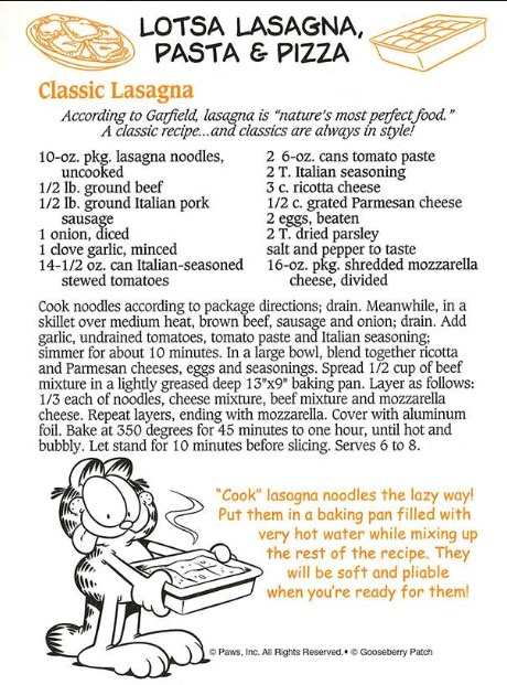 lasagna recipe ( garfield's favorite) Garfield Lasagna, Garfield The Cat, Lasagne Recipes, Movie Night Snacks, Vintage Garfield, Classic Lasagna, Jim Davis, Stewed Tomatoes, Tomato And Cheese