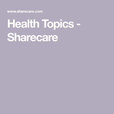 Health Topics - Sharecare Research Topics, Project Topics, Health Topics, Health Research, Index Page, Public Health, Health Care, Medicine, Health