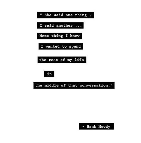 Hank Moody Hank Moody Quotes, Hank Moody, Moody Quotes, Mo Money, Amazing Quotes, Soul Food, Spirit Animal, Beautiful Words, Of My Life