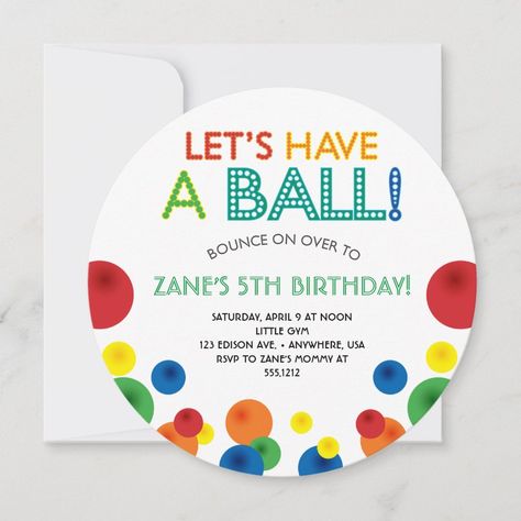 Let's Have A Ball Birthday Party Circle Invitation  Zazzle Party Ball Pit, Have A Ball Birthday Party, Circle Invitation, Ball Pit Party, Bouncy Ball Birthday, Ball Theme Birthday, Ball Theme Party, Ball Birthday Party, Gym Party