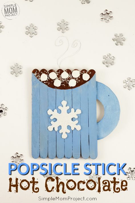 Simple Mom Project, Easy Hot Chocolate, Stick Ornaments, Popsicle Stick Ornaments, Popsicle Stick Crafts For Kids, January Crafts, Diy Popsicle, Popsicle Crafts, Inexpensive Crafts