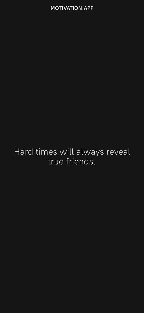 Seeing Friends After A Long Time Quotes, Quote For Friend Going Through Hard Time, Hard Times Reveal True People, Friends Going Through Tough Times Quotes, Fast Times At Ridgemont High Quotes, Hard Times Quotes, Times Quotes, Vision Board Examples, Quote Citation