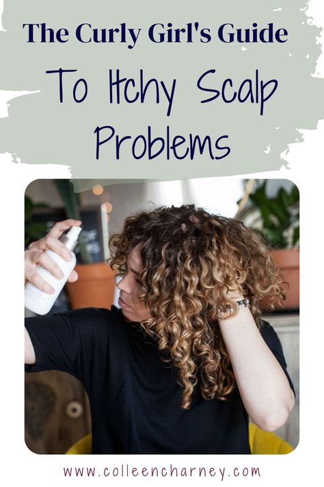 A Curly Girl's Guide To Itchy Scalp Problems - Colleen Charney Dry Scalp Curly Hair, Hair Scalp Problems, Itchy Scalp Remedy, Dry Scalp Remedy, Itchy Flaky Scalp, Shampoo For Itchy Scalp, Damaged Curly Hair, The Curly Girl Method, Scalp Problems