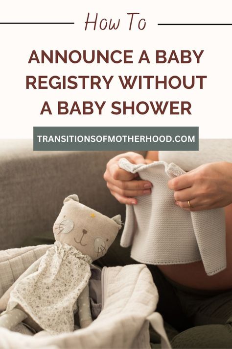 How to Announce a Baby Registry without a Baby shower Traditional Baby Shower, Baby Shower Registry, Prenatal Workout, Virtual Baby Shower, Preparing For Baby, Not Interested, Love And Support, Baby Registry, Pregnancy Tips