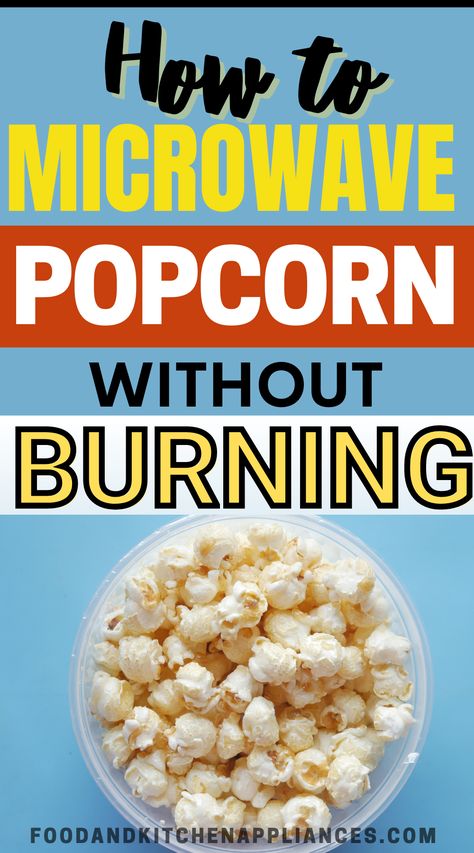 Do not microwave for very long periods of time. And keep at correct power and keep an eye on popcorns. Popcorn Kernels, Microwave Popcorn, Food Help, Long Periods, An Eye, Kitchen Hacks, Stove Top, Popcorn, Tips And Tricks